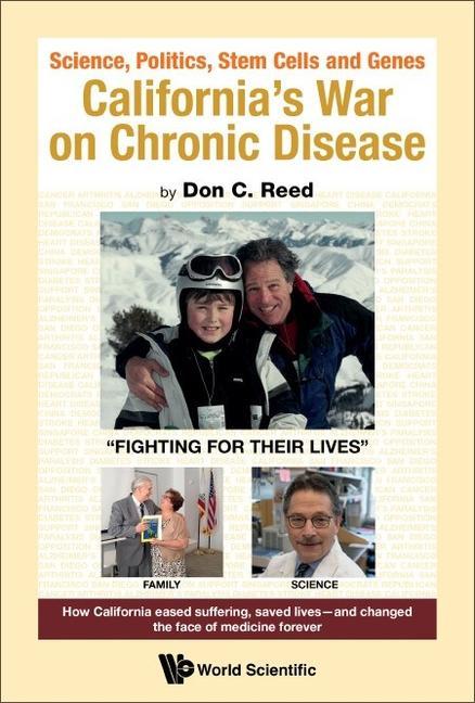 Science Politics Stem Cells and Genes: California's War on Chronic Disease
