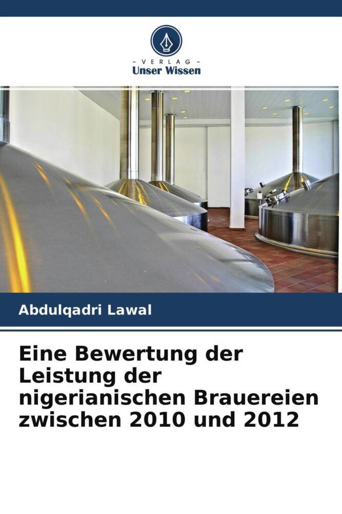 Eine Bewertung der Leistung der nigerianischen Brauereien zwischen 2010 und 2012