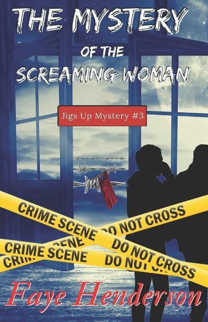 The Mystery of the Screaming Woman: Jigs Up Mystery #3