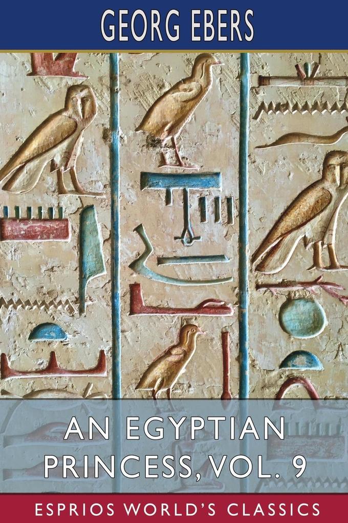 An Egyptian Princess Vol. 9 (Esprios Classics)