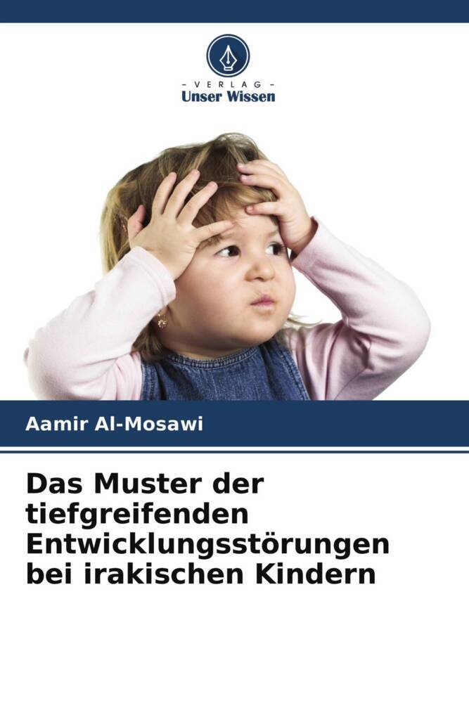 Das Muster der tiefgreifenden Entwicklungsstörungen bei irakischen Kindern