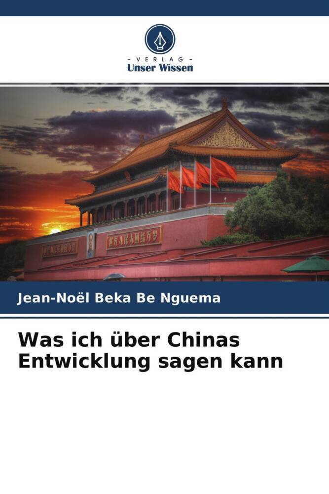 Was ich über Chinas Entwicklung sagen kann
