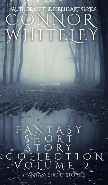Fantasy Short Story Collection Volume 2