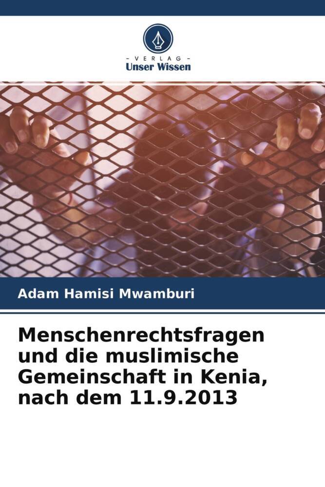 Menschenrechtsfragen und die muslimische Gemeinschaft in Kenia nach dem 11.9.2013