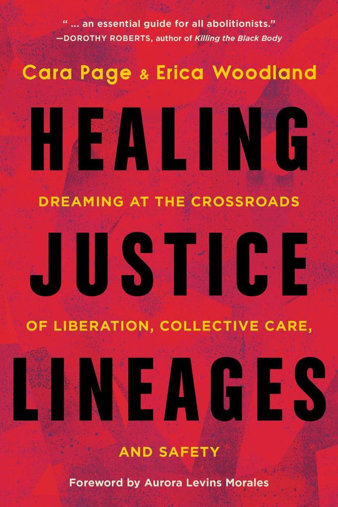 Healing Justice Lineages: Dreaming at the Crossroads of Liberation Collective Care and Safety