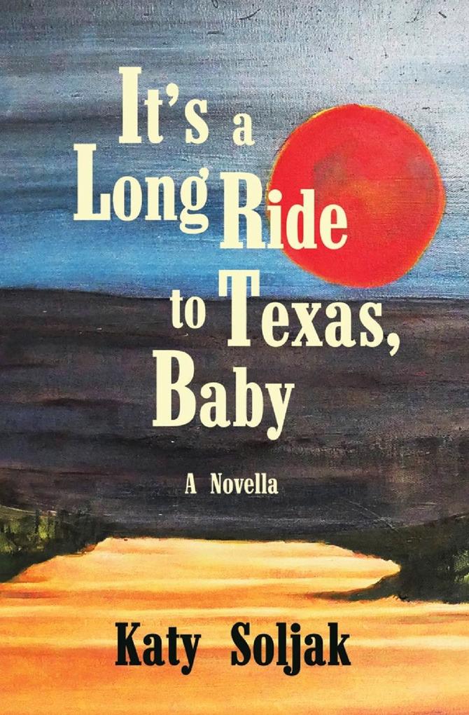 It's a Long Ride to Texas Baby