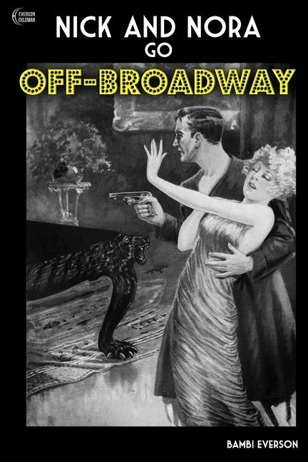 Nick and Nora Go Off-Broadway