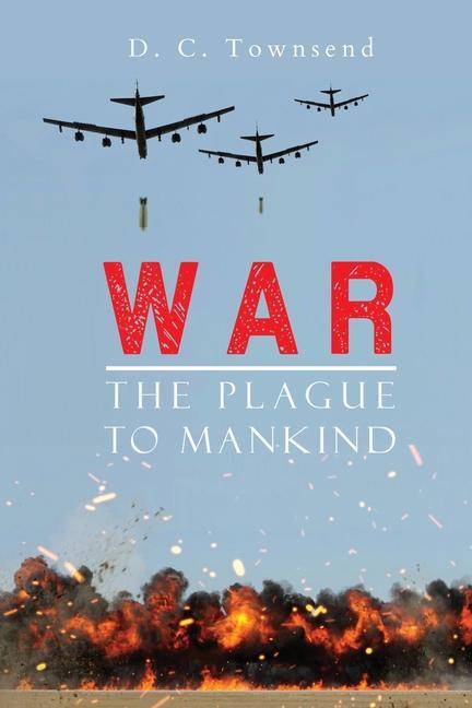 WAR The Plague to Mankind