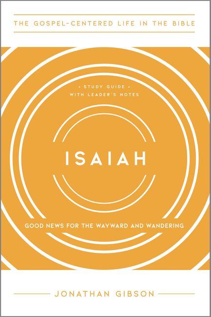 Isaiah - Good News for the Wayward and Wandering
