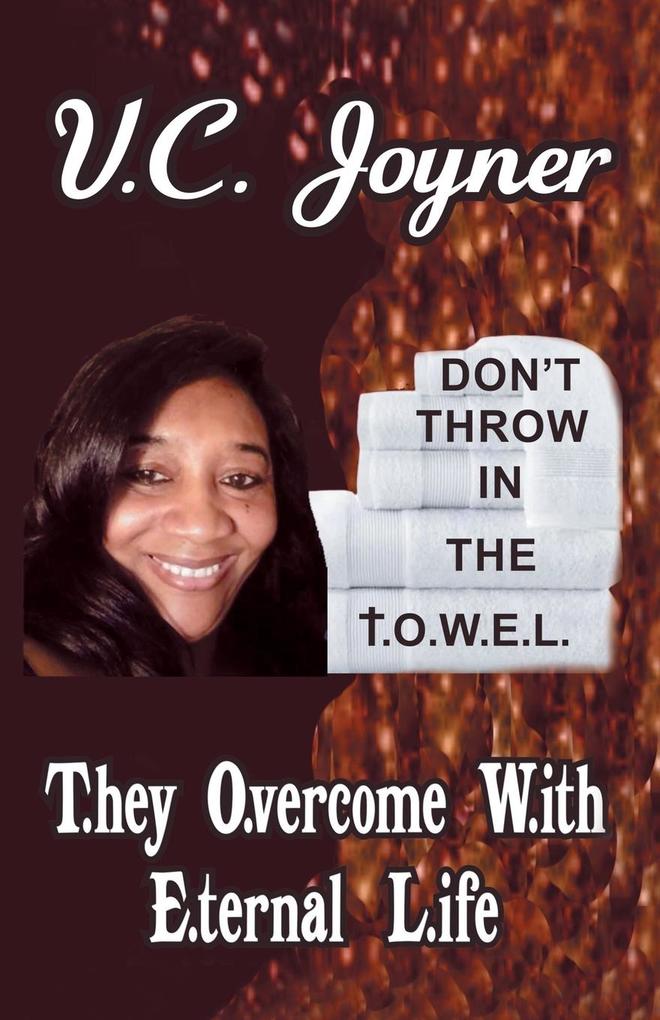 Don‘t Throw in the T.O.W.E.L.