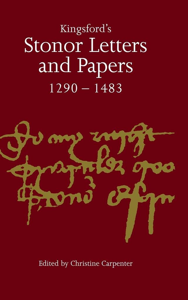 Kingsford‘s Stonor Letters and Papers 1290-1483
