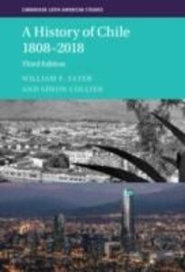A History of Chile 1808-2018 - Simon Collier/ William F Sater