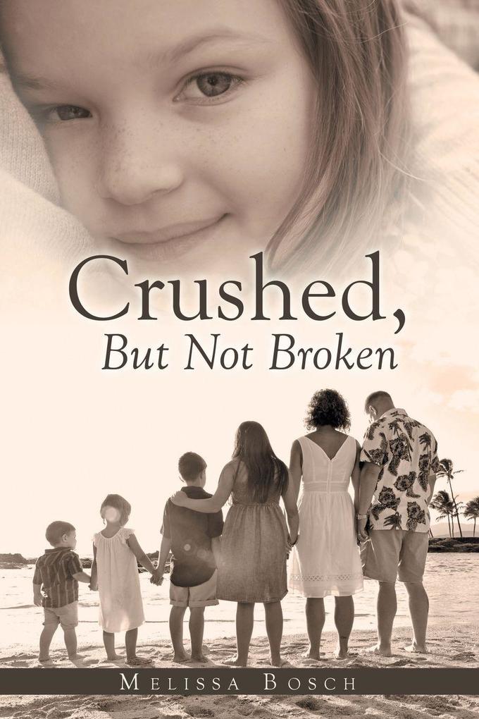 Crushed but Not Broken