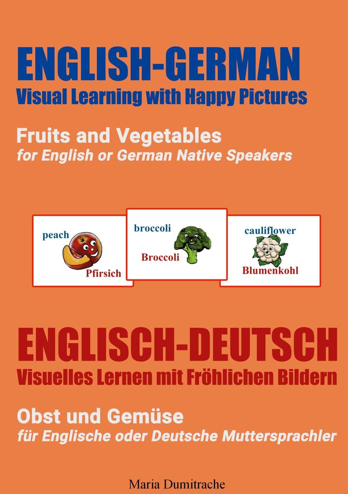 Fruits and Vegetables for English or German Native Speakers Obst und Gemüse für Englische oder Deutsche Muttersprachler