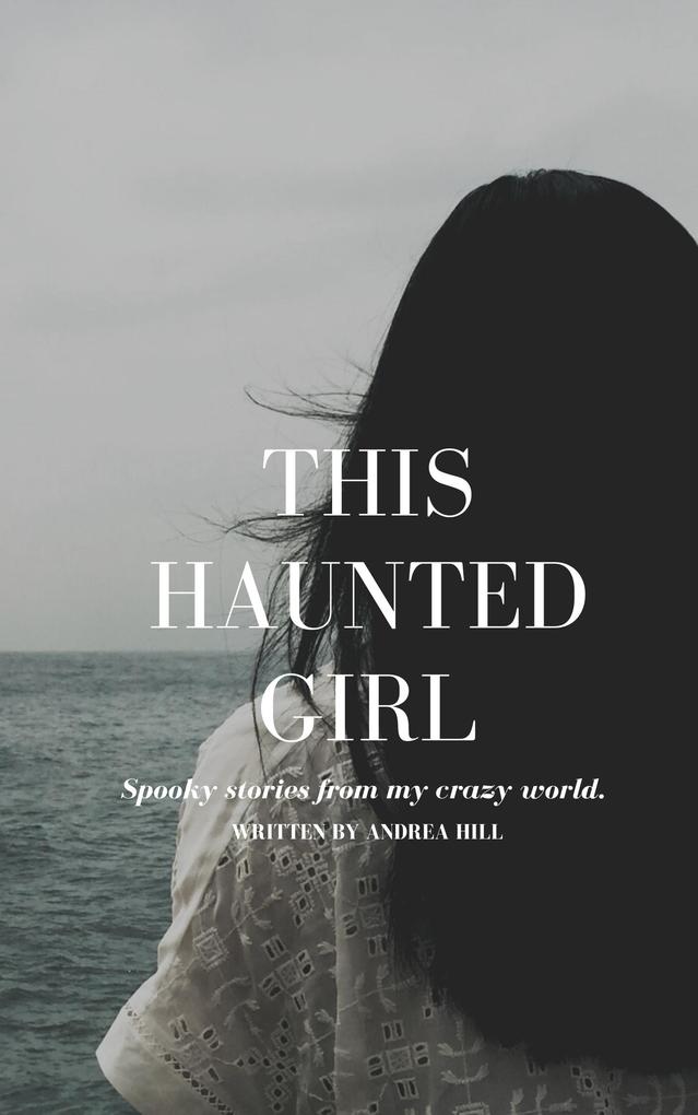 This Haunted Girl