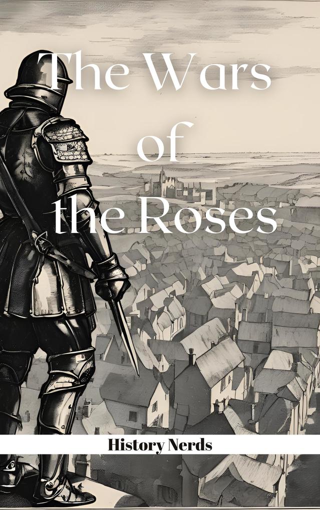 The Wars of the Roses (The History of England #3)
