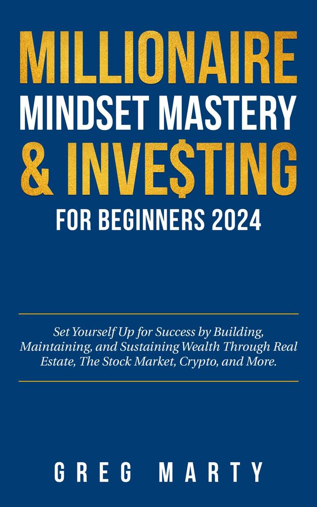 Millionaire Mindset Mastery & Investing for Beginners 2024