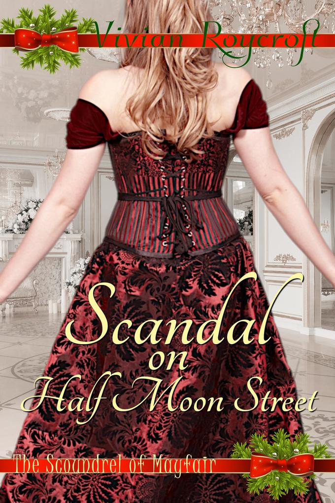Scandal on Half Moon Street (The Scoundrel of Mayfair #1)