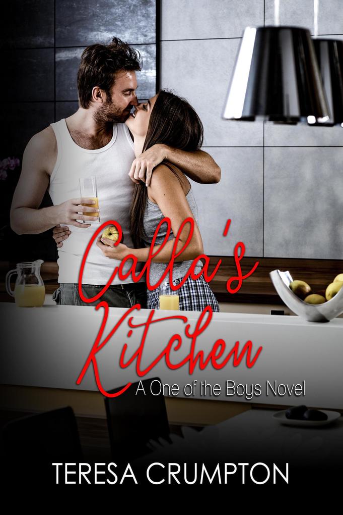 Calla‘s Kitchen (One of the Boys Series #2)