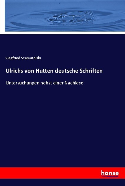 Ulrichs von Hutten deutsche Schriften