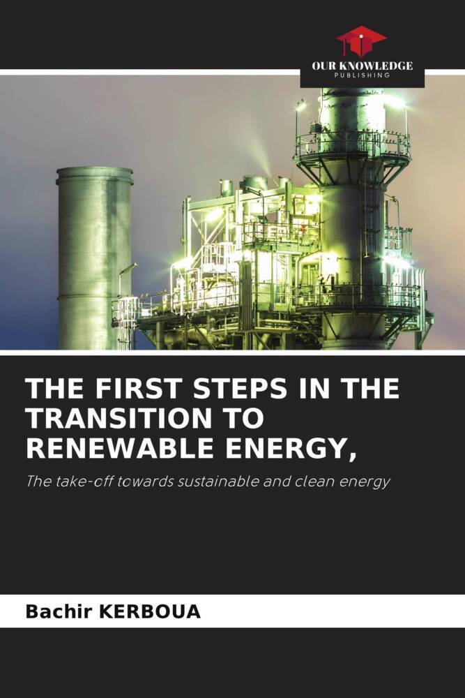 THE FIRST STEPS IN THE TRANSITION TO RENEWABLE ENERGY