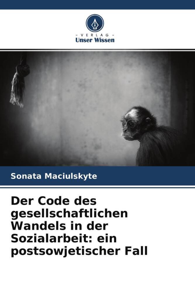 Der Code des gesellschaftlichen Wandels in der Sozialarbeit: ein postsowjetischer Fall