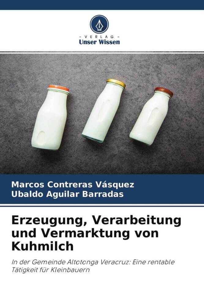 Erzeugung Verarbeitung und Vermarktung von Kuhmilch
