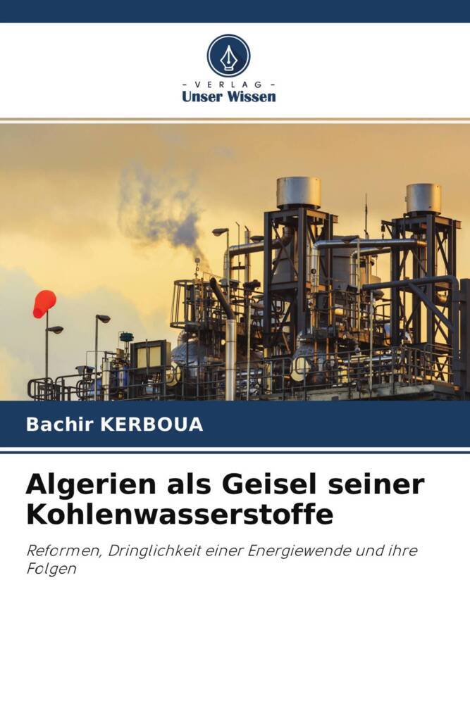 Algerien als Geisel seiner Kohlenwasserstoffe