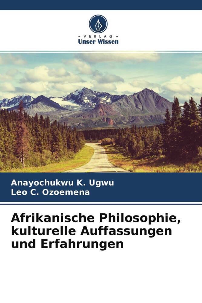 Afrikanische Philosophie kulturelle Auffassungen und Erfahrungen