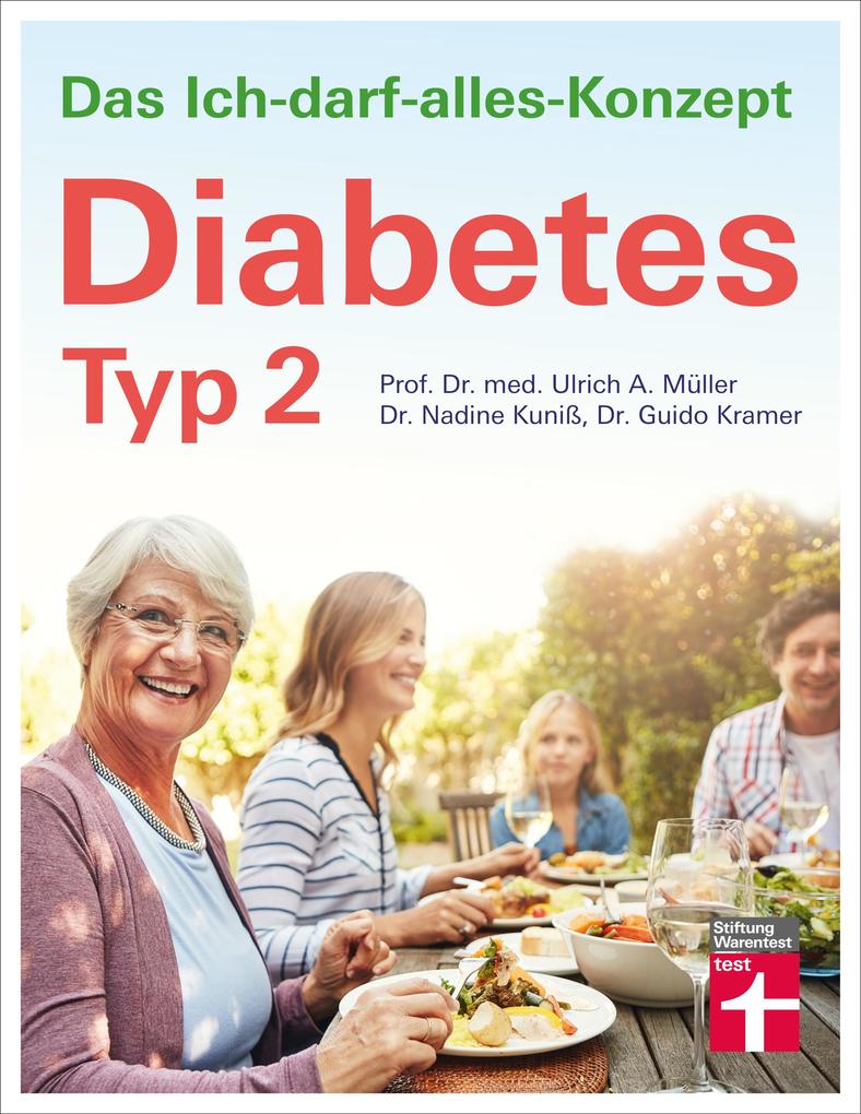 Diabetes Typ 2: Lebensgestaltung für gute Blutzuckerwerte - Therapie Ernährung Medikamente - Unterstützung im Alltag Beruf