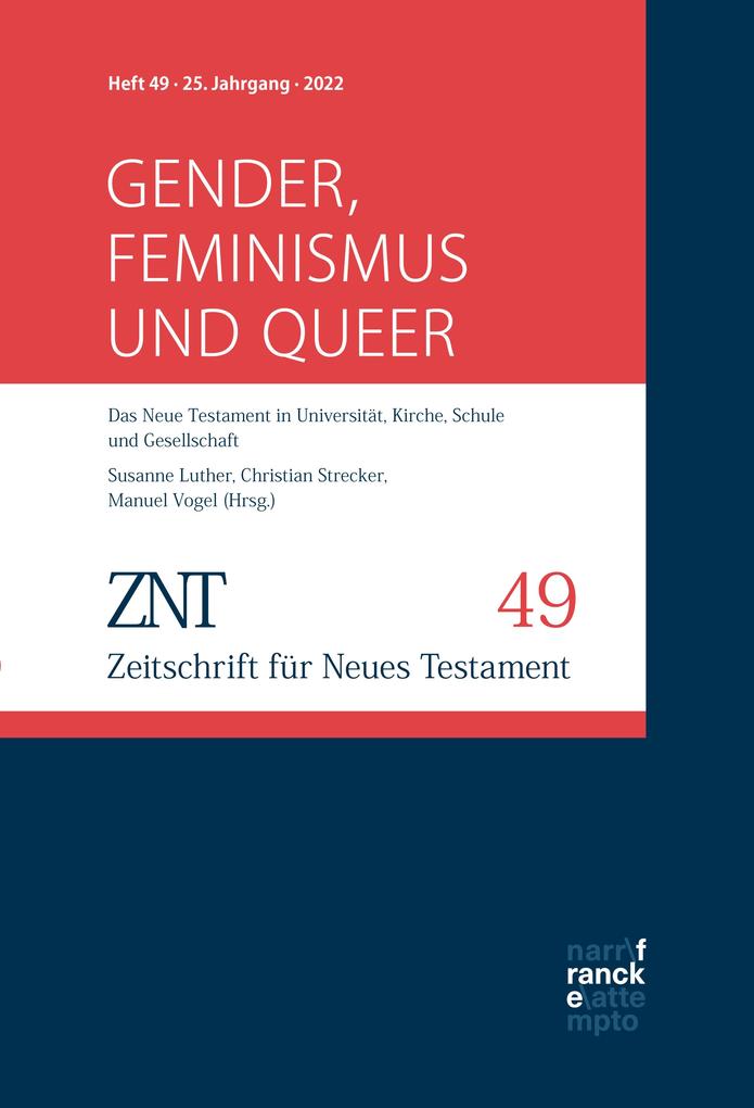 ZNT - Zeitschrift für Neues Testament 25. Jahrgang Heft 49 (2022)