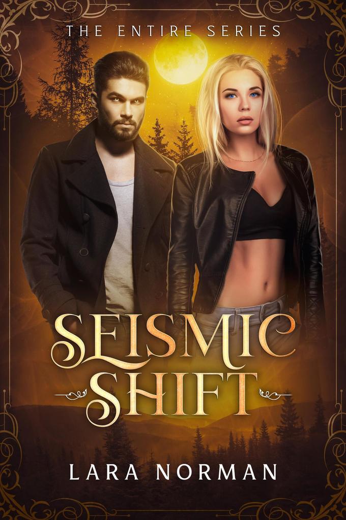 Seismic Shift: A Thrilling Vampire & Wolf Shifter Romance (The Entire Series)