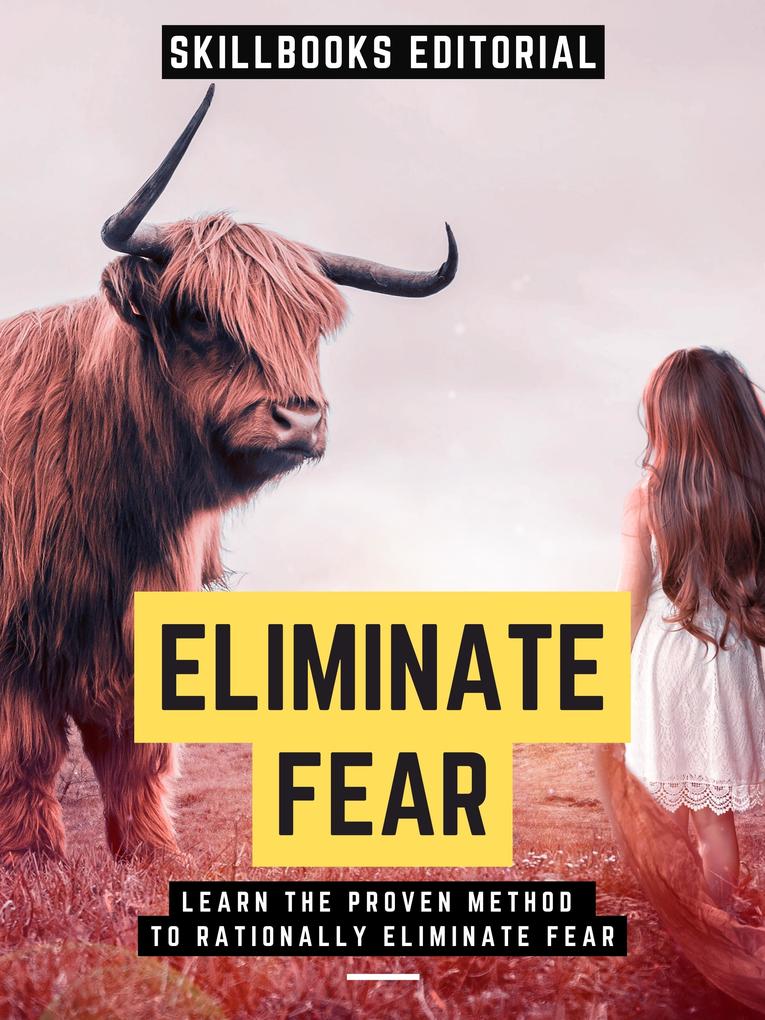 Eliminate Fear