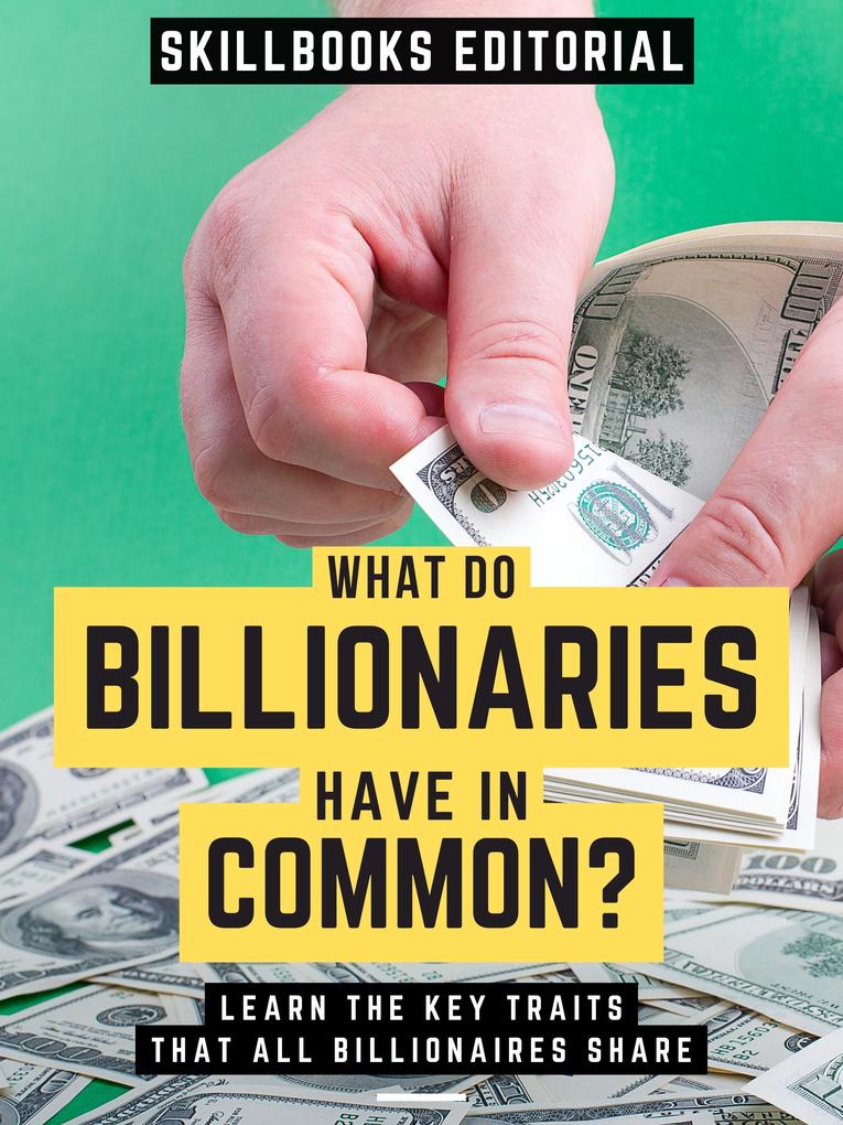 What Do Billionaires Have In Common?