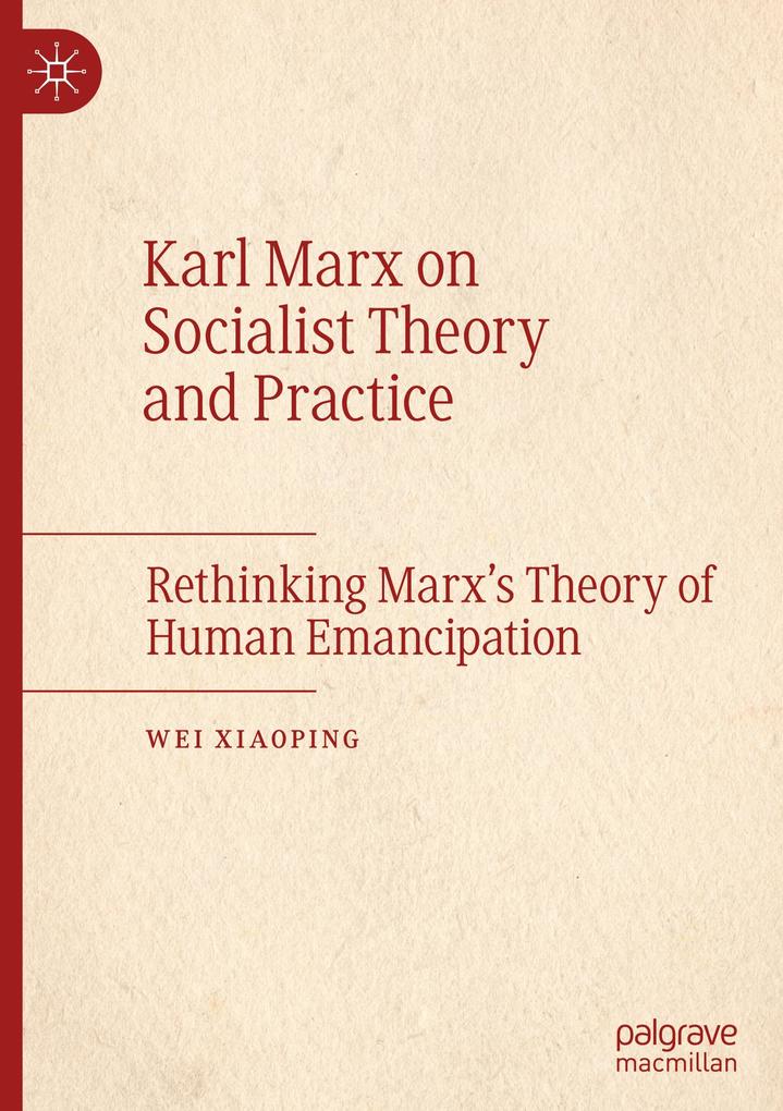 Karl Marx on Socialist Theory and Practice