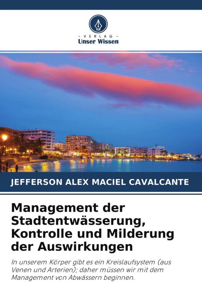 Management der Stadtentwässerung Kontrolle und Milderung der Auswirkungen