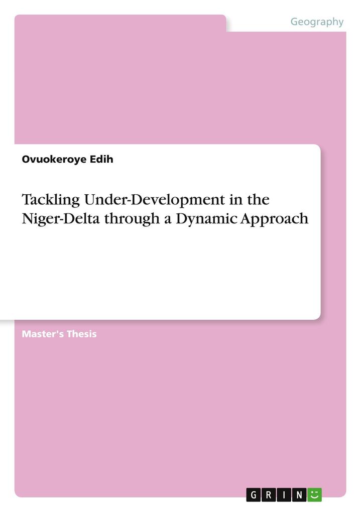 Tackling Under-Development in the Niger-Delta through a Dynamic Approach