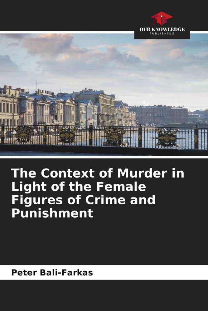 The Context of Murder in Light of the Female Figures of Crime and Punishment