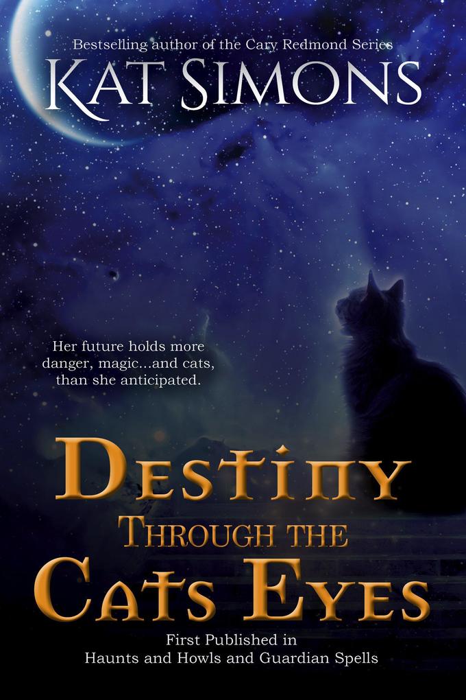Destiny Through the Cats Eyes (Destiny Cats #1)