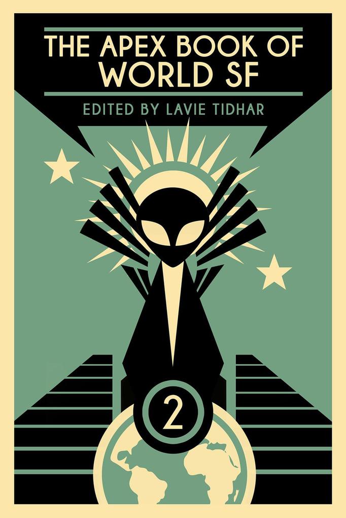 The Apex Book of World SF: Volume 2 (Apex World SF #2)
