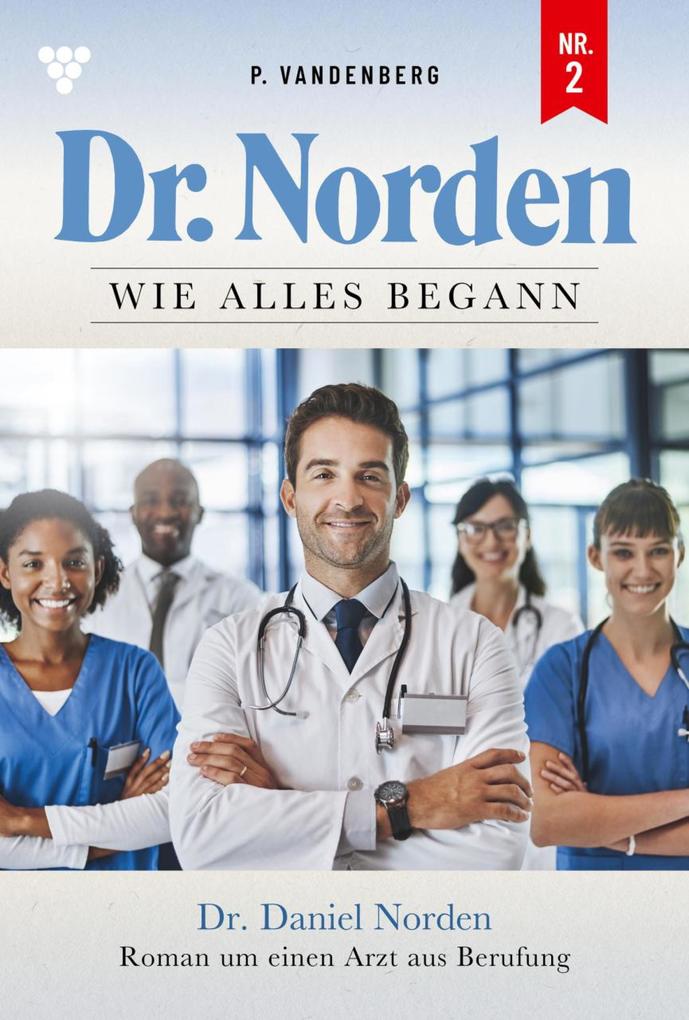 Dr. Norden - Wie alles begann 2 - Arztroman