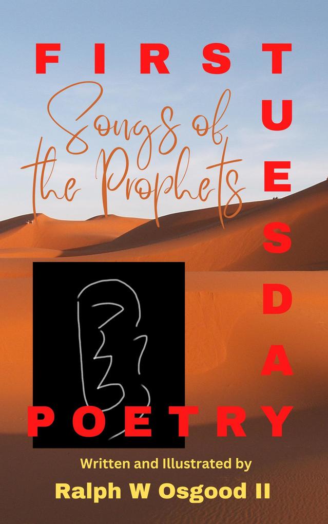 Songs of the Prophets (First Tuesday Poetry #1)