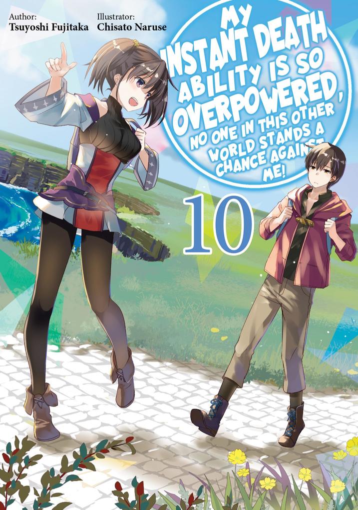 My Instant Death Ability Is So Overpowered No One in This Other World Stands a Chance Against Me! Volume 10