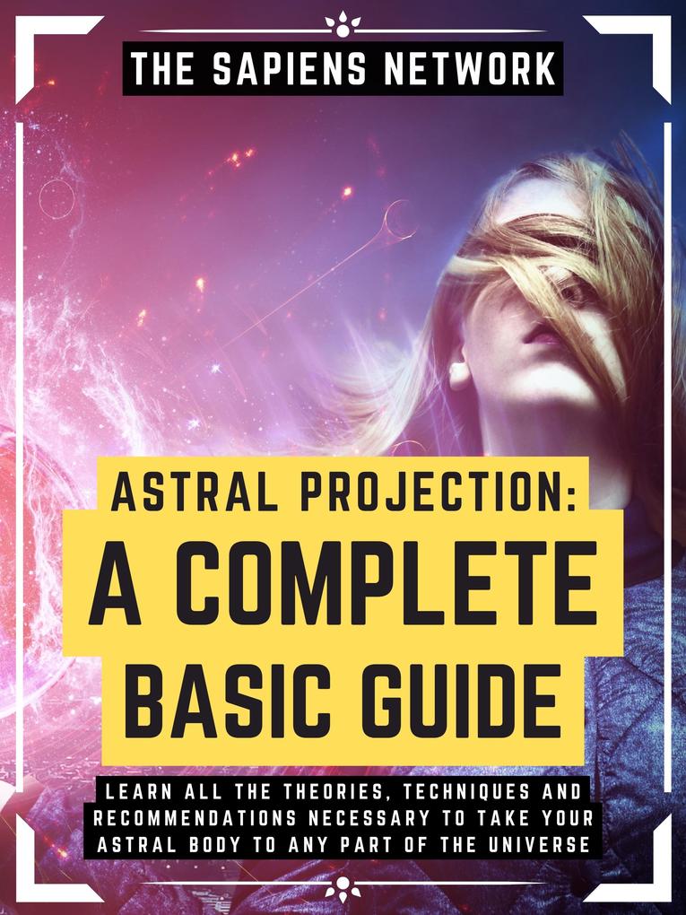 Astral Projection: A Complete Basic Guide