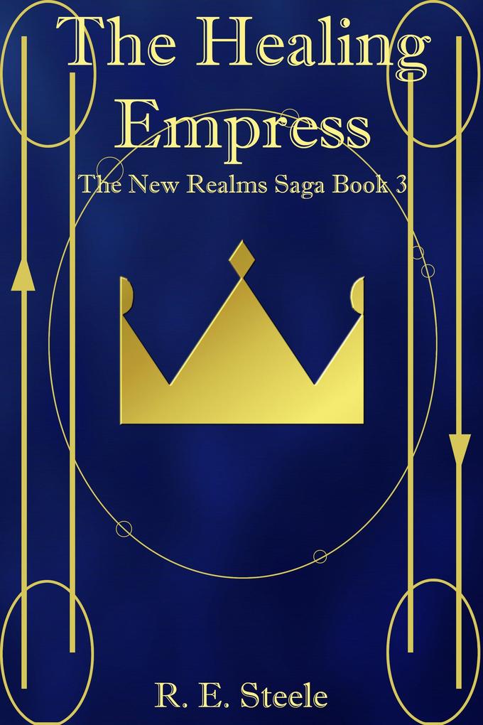 The Healing Empress (The New Realms Saga #3)