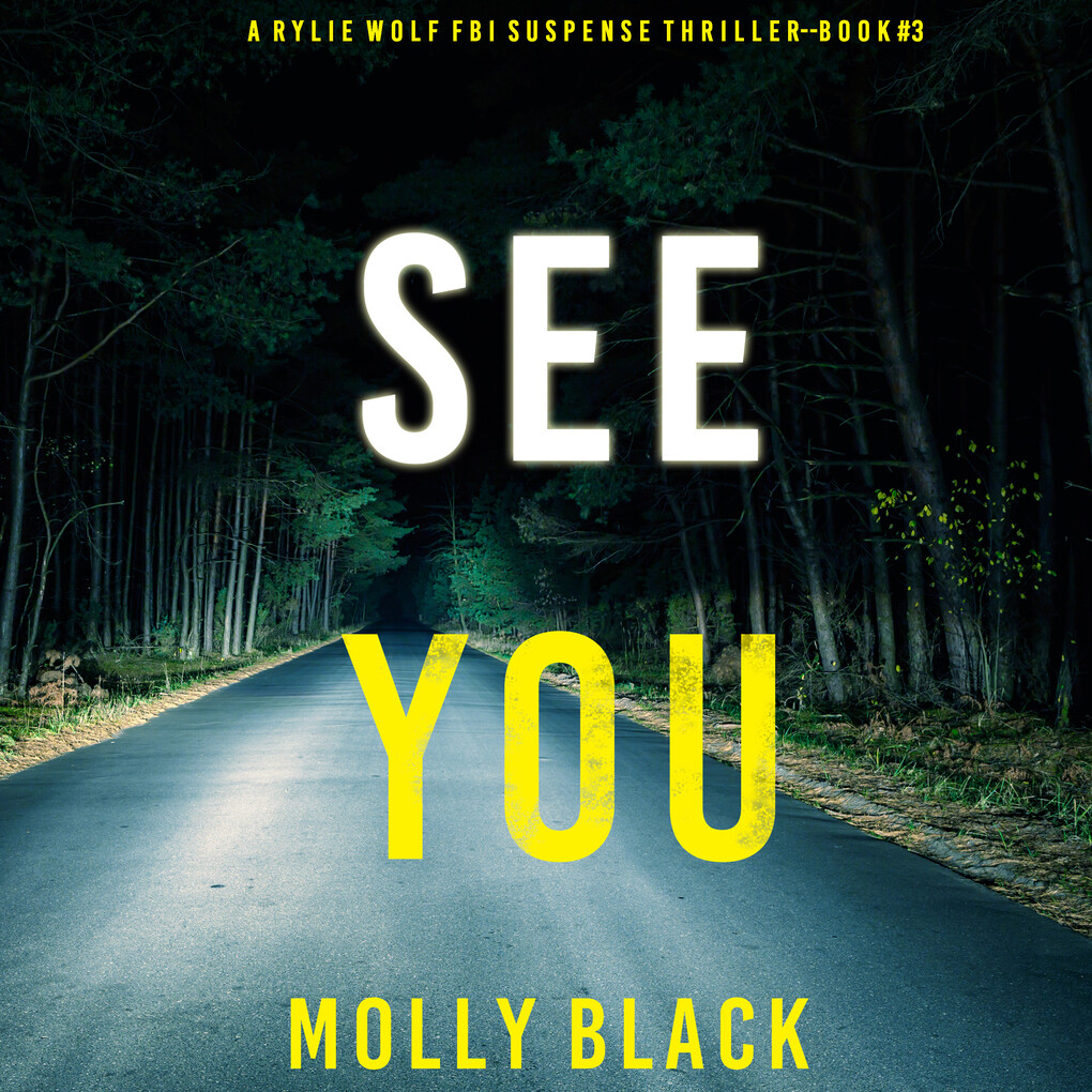 See You (A Rylie Wolf FBI Suspense Thriller‘Book Three)