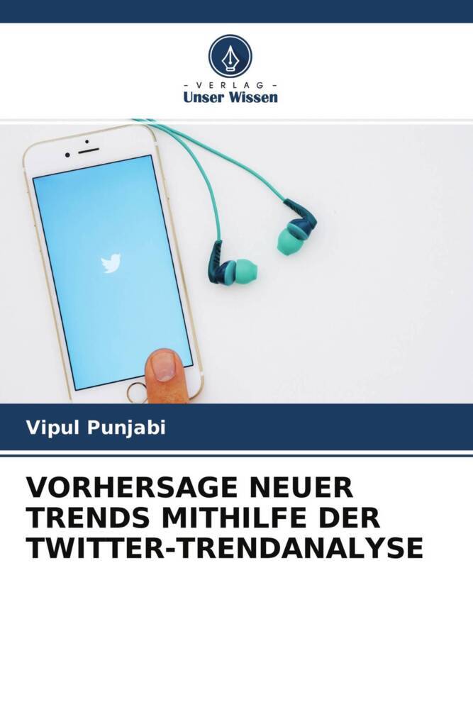 VORHERSAGE NEUER TRENDS MITHILFE DER TWITTER-TRENDANALYSE