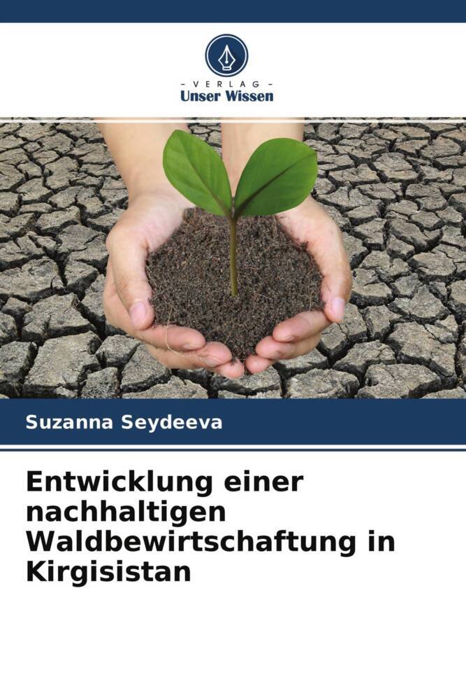 Entwicklung einer nachhaltigen Waldbewirtschaftung in Kirgisistan