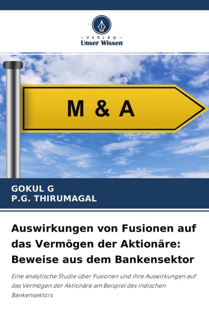 Auswirkungen von Fusionen auf das Vermögen der Aktionäre: Beweise aus dem Bankensektor