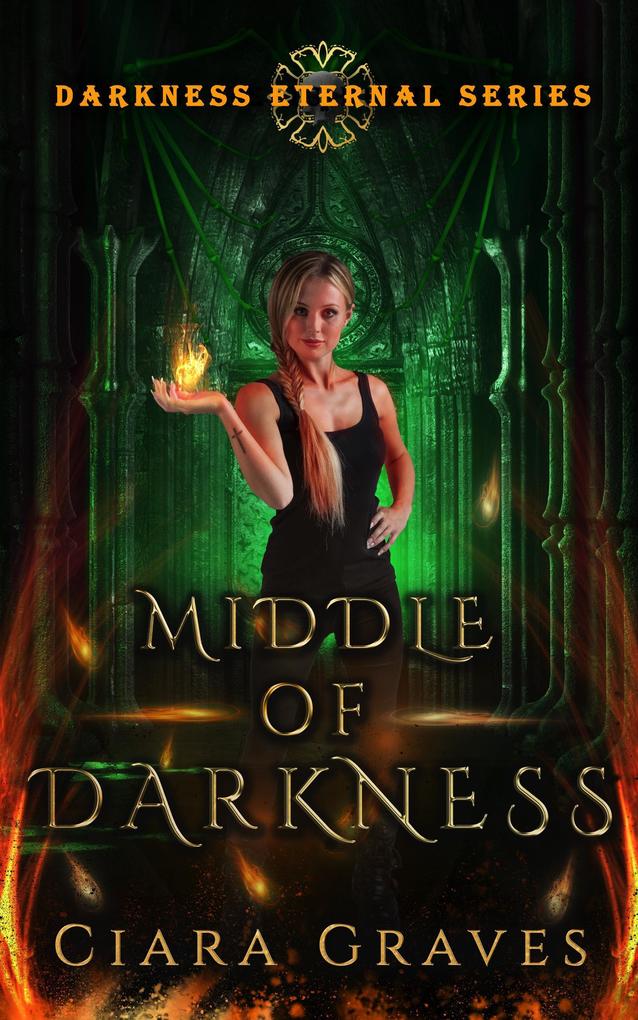 Middle of Darkness (Darkness Eternal #2)